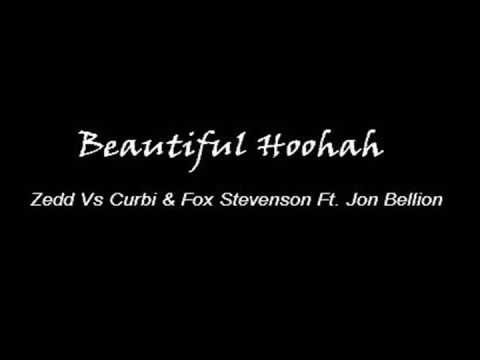 Beautiful Hoohah-Zedd Vs Curbi & Fox Stevenson(Dzeko & Torres Mashup)