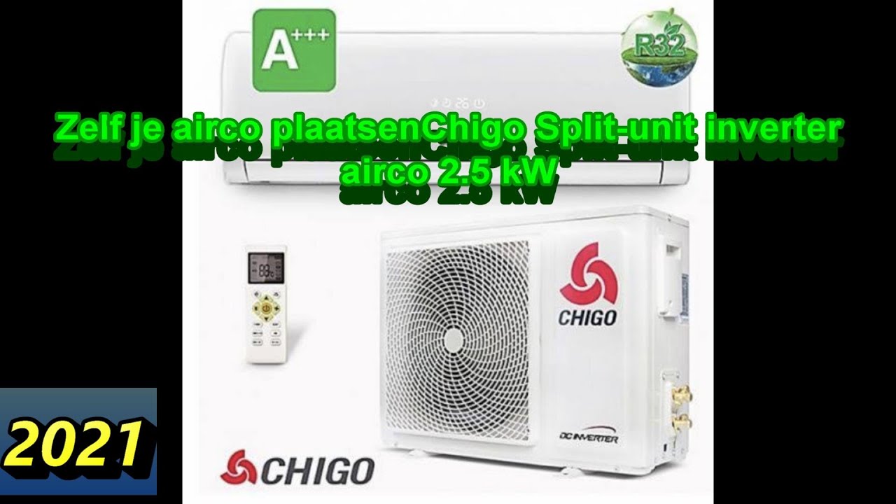 doe het zelf airco plaatsen Chigo Split unit inverter airco 2 5 kW voorgevuld  🇳🇱