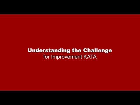 Best Practice in Understanding the Challenge for Improvement KATA