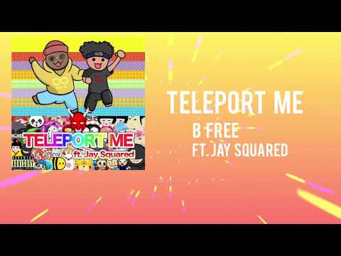 B Free - Teleport Me (feat. Jay Squared) [Official Audio]