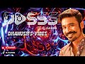 DJ Dasss Club Mix Dhanush S Vibes