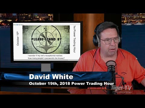 October 19th Power Trading Hour with David White on TFNN - 2018