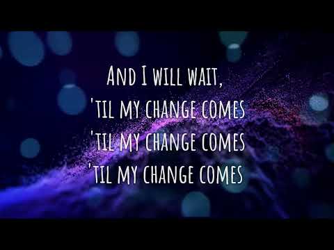 Till My Change Comes - Gates Praise