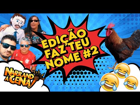 🔴 NARRANDO A CENA | EDIÇÃO FAZ TEU NOME 2  #viral #humor #tentenaorir #comedia
