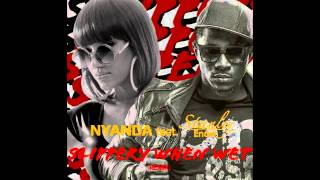 Nyanda ft Stanley Enow - Slippery When Wet Remix (Official Audio)