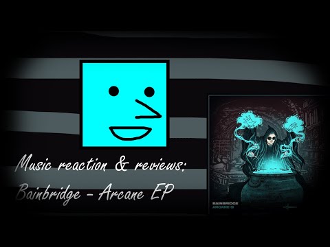 What's In the Magical Pot? || Music reaction & reviews: BAINBRIDGE - Arcane EP