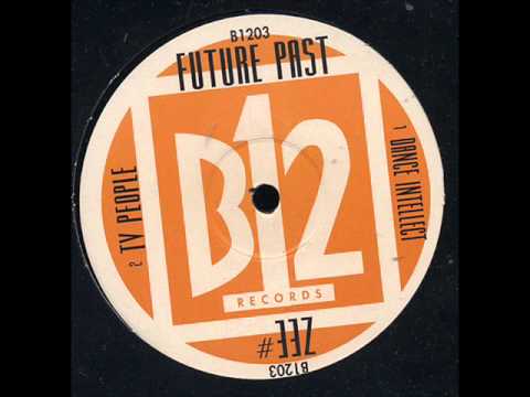 Future Past - Dance Intellect (B12 Records)