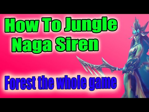 DoTa 2 How To Jungle Naga Siren patch 7.30e jungle 30 min all game