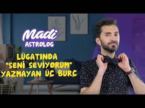 Lügatında “Seni Seviyorum” Yazmayan Üç Burç!