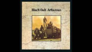 Black Oak Arkansas - Lord Have Mercy On My Soul/When Electricity Came To Arkansas