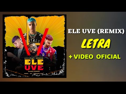 ELE UVE (LETRA) - Eladio Carrion × Natanael Cano × Ovi × Noriel