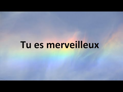 Tu es merveilleux - Thérèse Motte - CD "Soleil de Justice1". Interprété par Elisabeth Bourbouze