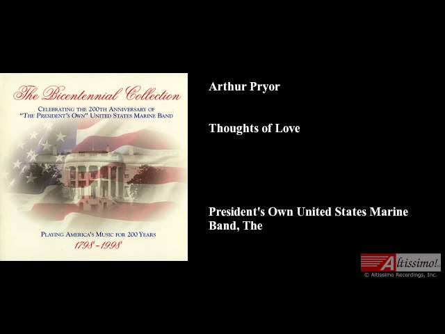 La musica di Arthur Pryor: le meravigliose canzoni del celebre artista