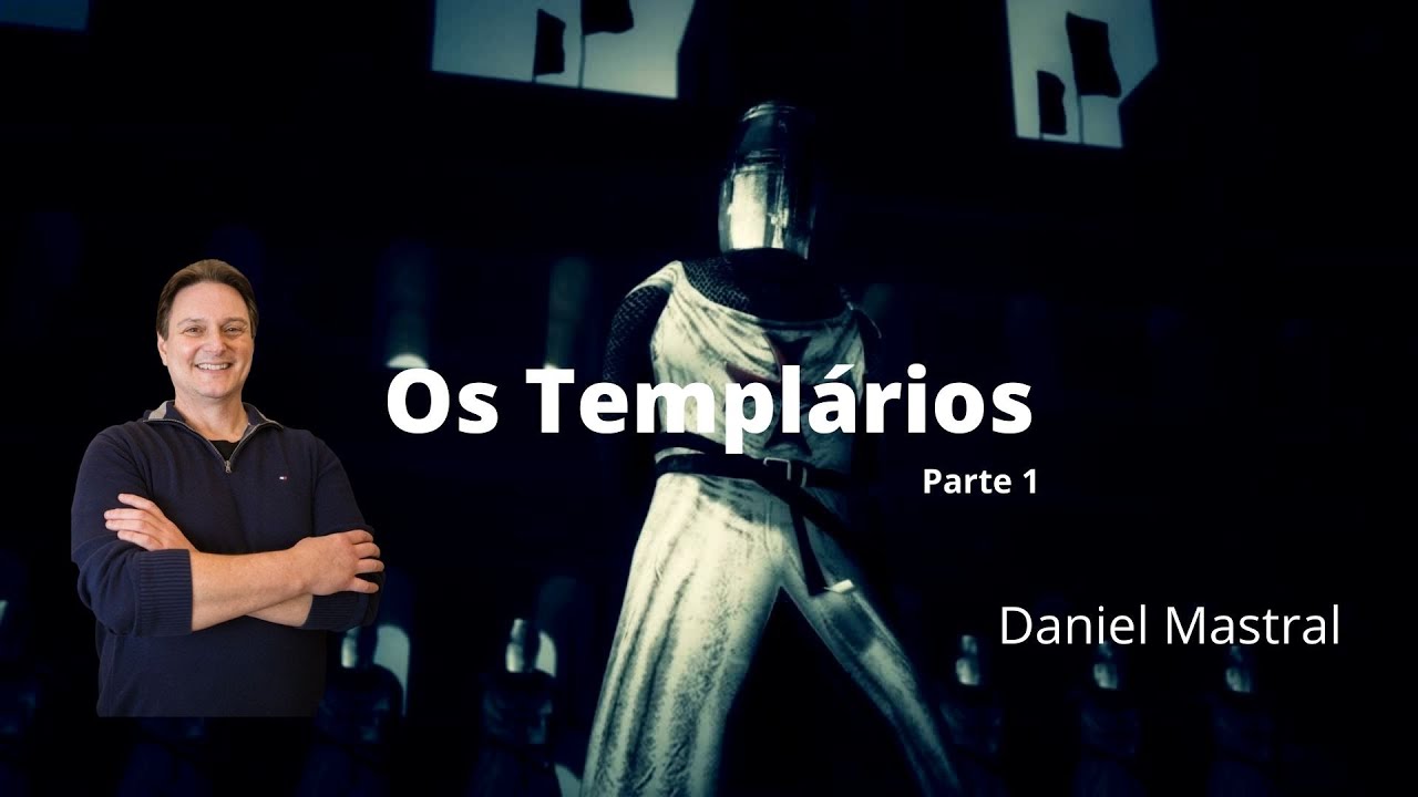 Daniel Mastral - "Os Templários - parte 1"