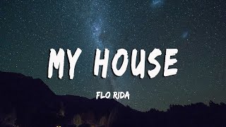 Flo Rida - My House (Lyrics | Lyric Vietsub)