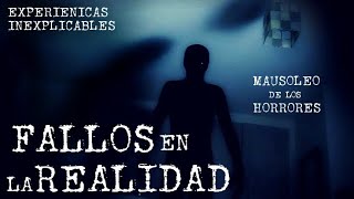 RELATOS HORRIBLES DE FALLOS EN LA REALIDAD | HISTORIAS DE TERROR