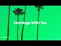 Mornings With You SOMM Free Background Music Audio Library Release