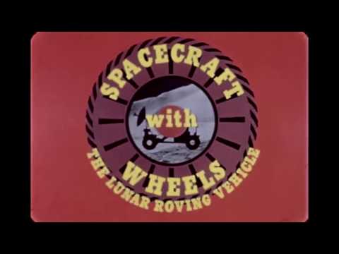 Spacecraft with Wheels - The Lunar Roving Vehicle (1971)
