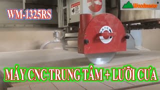 Máy CNC Trung Tâm Kết Hợp Lưỡi Cưa WM-1325RS | Router Thay Dao Tự Động Woodmaster