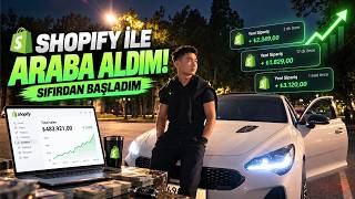 Shopify Dropshipping ile SIFIRDAN Başladım ve HAYALİMDEKİ ARABAYI ALDIM!