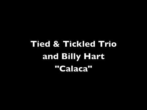 Calaca - Tied & Tickled Trio and Billy Hart
