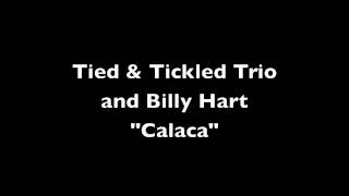 Calaca - Tied & Tickled Trio and Billy Hart