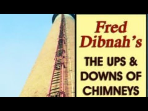 Fred Dibnah,  The ups and downs of chimneys.