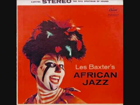 Les Baxter - "Congo Train"
