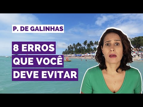 8 ERROS para evitar ao VIAJAR para PORTO DE GALINHAS (PE)