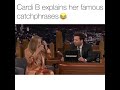 Cardi b explains her catchphrases famous