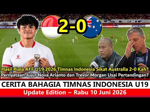 Yes Lolos ke Final ‼️ Hasil Semifinal Piala AFF U19 2026~Timnas Sikat Australia, Reaksi Nova Really❓