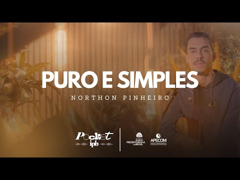 PURO E SIMPLES - NORTHON PINHEIRO | Pocket IPB (Música Cristã)