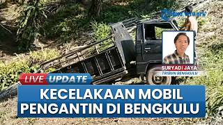 Pilu! Mobil Rombongan Pengantin Masuk Jurang di Layang Lekat Bengkulu Tengah, 2 Orang Tewas