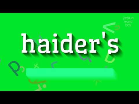 How to say "haider's"! (High Quality Voices)