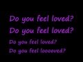 U2-Do You Feel Loved (Lyrics) 