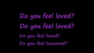 U2-Do You Feel Loved (Lyrics)