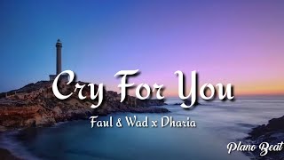Download lagu Faul & Wad x Dharia - Cry For You (lyrics) mp3 Download lagu Faul & Wad x Dharia - Cry For You (lyrics) mp3