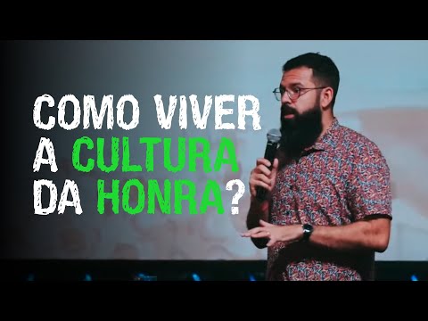 COMO VIVER A CULTURA DA HONRA - Douglas Gonçalves