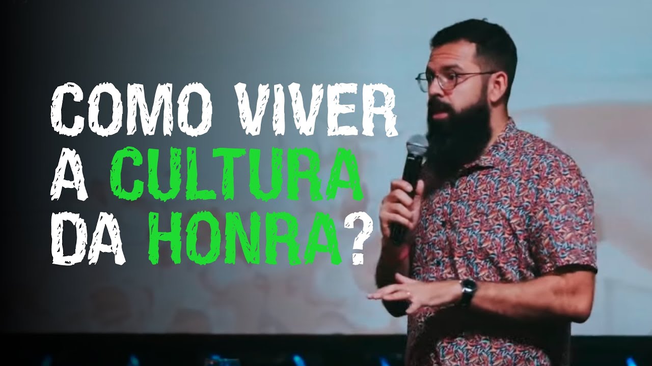 COMO VIVER A CULTURA DA HONRA - Douglas Gonçalves