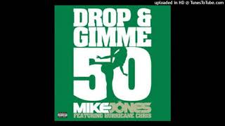 Mike Jones - Drop And Gimmie 50 (Hurricane Chris)
