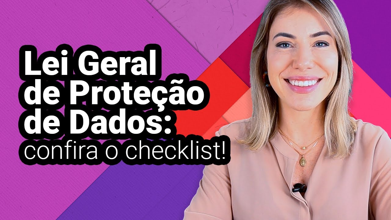 LGPD NA PRÁTICA | CHECKLIST PARA LEI GERAL DE PROTEÇÃO DE DADOS