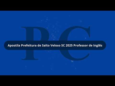 Apostila Prefeitura de Salto Veloso SC 2025 Professor de Inglês