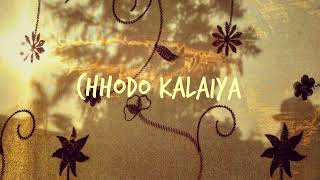 Chhodo Kalaiya song artwork