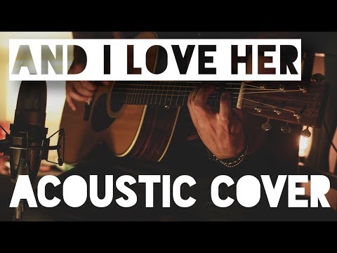 And I love her - The Beatles - Acoustic Cover