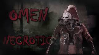 Omen - Necrotic (Entrance Theme)