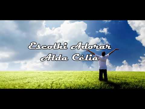 Escolhi Adorar - Alda Célia (PlayBack Legendado)
