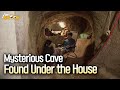Secret to the Cave Discovered inside the House
