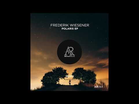 PREMIERE: Frederik Wiesener - Polaris (Original Mix) [Aftertech Records]