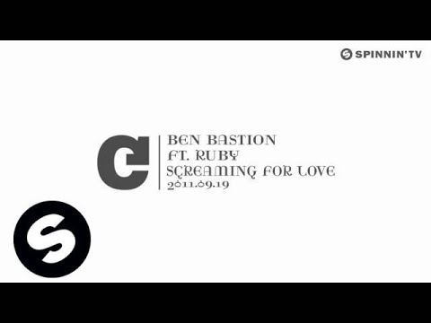 Ben Bastion ft. Ruby - Screaming For Love [Exclusive Preview]