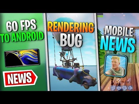 fortnite mobile news 60 fps for android rendering bug lag more - fortnite mobile lag android